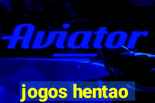 jogos hentao